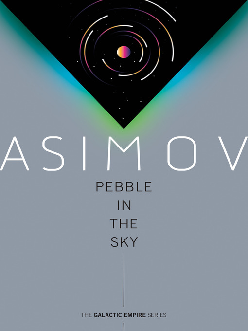 Title details for Pebble in the Sky by Isaac Asimov - Available